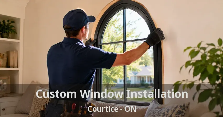 Custom Window Installation Courtice - ON