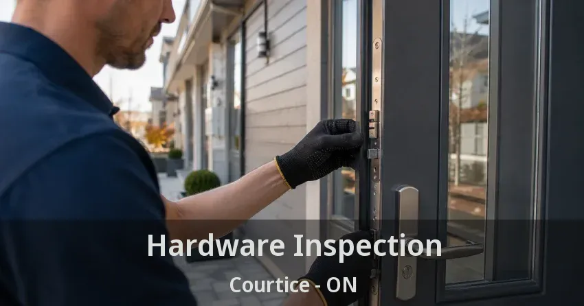 Hardware Inspection Courtice - ON